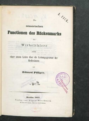 Die sensorischen Functionen des Rückenmarks der Wirbelthiere : nebst einer neuen Lehre über die Leitungsgesetze der Reflexionen