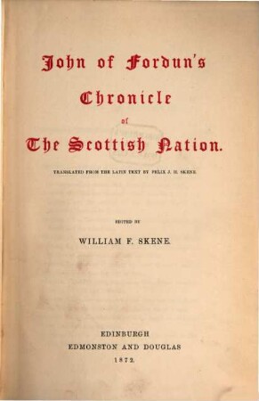 Chronica Gentis Scotorum : Edited by William F. Skene, 2.Voll.