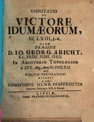 Disputatio De Victore Idumaeorum, Es. LXIII, 1 - 6