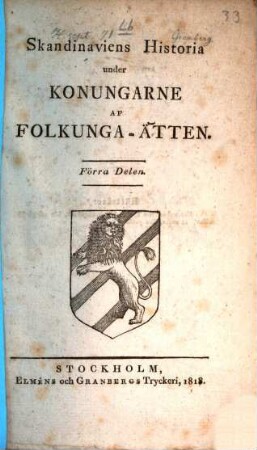 Skandinaviens historia under konungarne of Folkunga-Ätten. 1