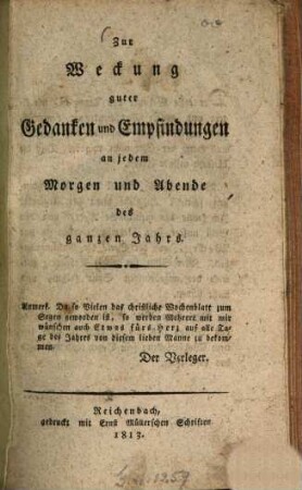 Zur Weckung guter Gedanken und Empfindungen an jedem Morgen und Abende des ganzen Jahrs