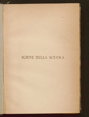 Igiene della scuola, malattie della scuola, edificio scolastico, arredi della scuola, igiene pedagogica, sorveglianza igienica delle scuole