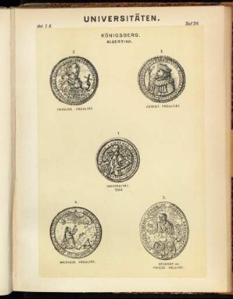 Taf. 20. Königsberg Albertina. 1. Universität 1544. - 2. Theolog. Facultät. - 3. Jurist. Facultät. - 4. Medicin. Facultät. - 5. Decanat der Philos. Facultät