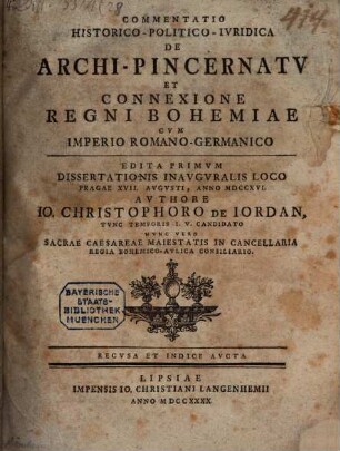 Commentatio hist.-pol.-iur. de archi-pincernatu et connexione regni Bohemiae cum Imperio Romano-Germanico