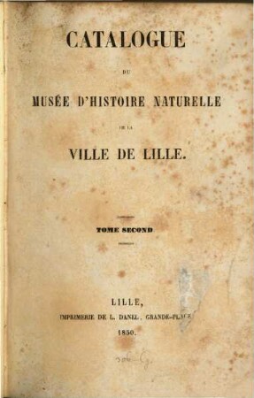 Catalogue du musée d‛histoire naturelle de la ville de Lille. 2