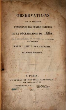 Observations sur la promesse d'enseigner les quatre articles de la Déclaration de 1682 : exigée des professeurs de Théologie par le ministre de l'intérieur