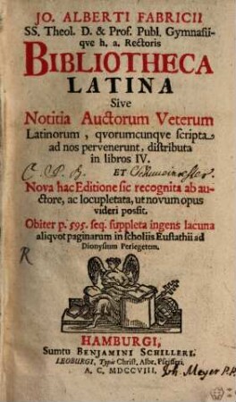 Bibliotheca latina : S. notitia auctorum veterum lat. quorumcunque scripta ad nos pervenerunt
