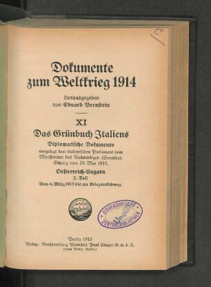 11: Vom 4. März 1915 bis zur Kriegserklärung : diplomatische Dokumente, vorgelegt dem italienischen Parlament vom Ministerium des Auswärtigen (Sonnino). Sitzung vom 20. Mai 1915. Oesterreich-Ungarn