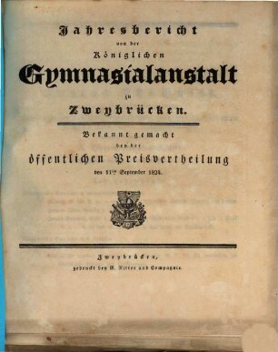 Jahresbericht von der Königlichen Gymnasialanstalt zu Zweybrücken. 1823/24 (1824)