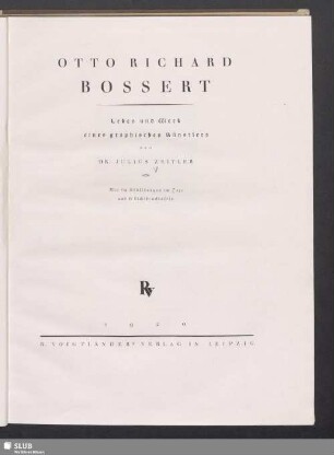 Otto Richard Bossert : Leben und Werk eines graphischen Künstlers