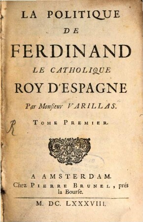 La Politique de Ferdinand le Cathol. Roy d'Espagne