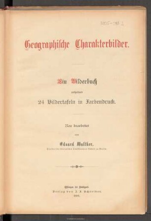 Geographische Charakterbilder : ein Bilderbuch enthaltend 24 Bildertafeln in Farbendruck