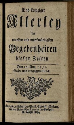 Den 10. Aug. 1751. Sechs und dreyßigstes Stück.