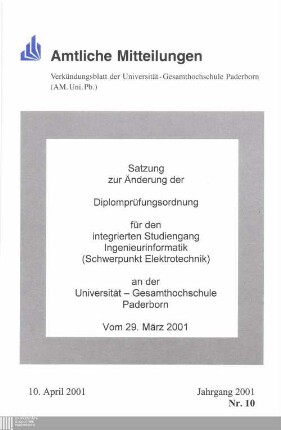 Satzung zur Änderung der Diplomprüfungsordnung für den integrierten Studiengang Ingenieurinformatik (Schwerpunkt Elektrotechnik) an der Universität-Gesamthochschule Paderborn : vom 29. März 2001
