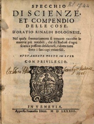 Specchio Di Scienze Et Compendio Delle Cose : Nel quale sommariamente si trouano raccolte le materie più notabili ...