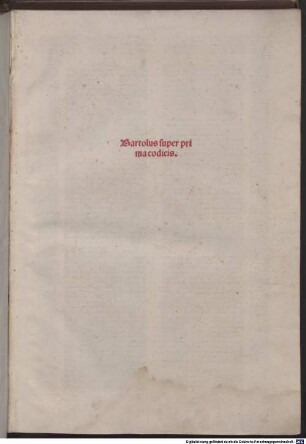 Lectura super prima et secunda parte Codicis : Mit Apostillae und Additiones von Alexander Tartagnus. 1