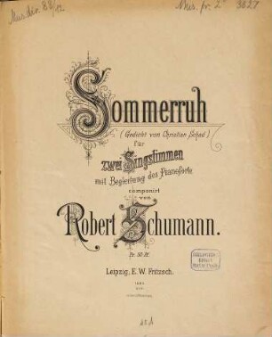 Sommerruh : (Gedicht von Christian Schad) ; für zwei Singstimmen mit Begleitung des Pianoforte