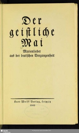 Der geistliche Mai : Marienlieder aus der deutschen Vergangenheit