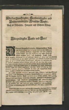 [An Die Römisch-Kayserl. auch zu Hispanien, Hungarn und Boheim Königl. Majest. Allerunterthänigste, ...]