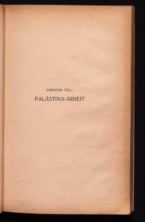 Zweiter Teil: Palästina-Arbeit