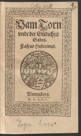 Vam Torn || vnde der Guedicheit || Gades.|| Caspar Huberinus.||(Wo men den || Steruenden trœsten/ vn=||de em thospreken schœle.||)