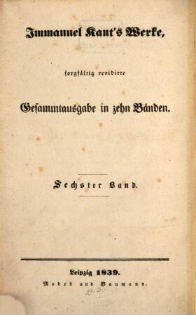 Sorgfältig revidirte Werke : in zehn Bänden. 6. Schriften zur Philosophie der Religion. - 1839