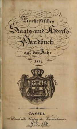 Kurhessisches Staats- und Addreß-Handbuch : auf das Jahr ... 1824