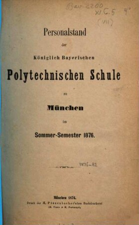 Personalstand der Königlich-Bayerischen Polytechnischen Schule zu München. 1876, 1876. SS