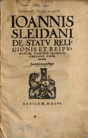 Ioannis Sleidani De Statv Religionis Et Reipvblicae, Carolo Qvinto. Caesare Commentarij : Cum Indice locupletissimo