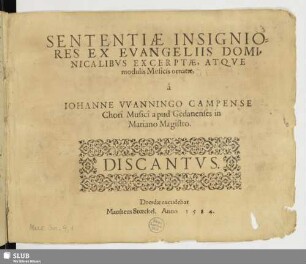 Sententiae insignio-res ex evangeliis domi-nicalibus excerptae : atque modulis musicis ornatae