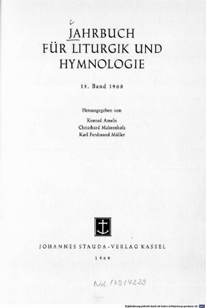 Jahrbuch für Liturgik und Hymnologie. 13, 13. 1968. - 1969