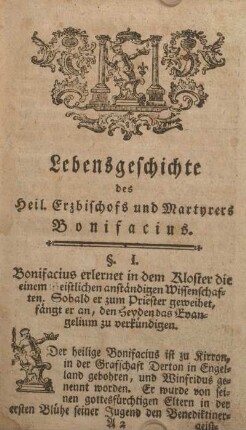 Lebensgeschichte des heil. Erzbischofs und Martyrers Bonifacius.