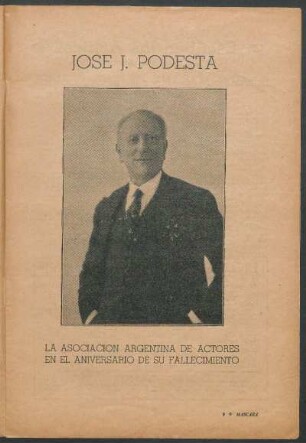 [Fotografía de] Jose J. Podesta : La Asociación Argentina de Actores - En el Aniversario de su Fallecimiento