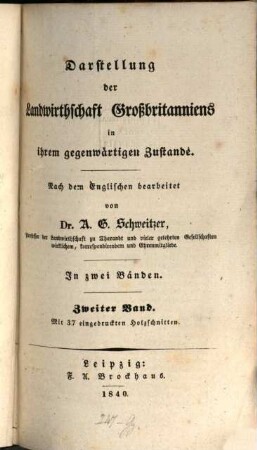 Darstellung der Landwirthschaft Großbritanniens : in ihrem gegenwärtigen Zustande ; in zwei Bänden, 2