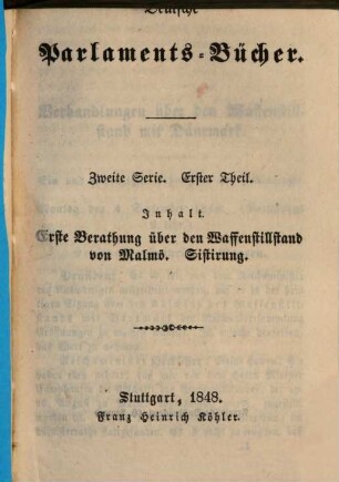 Deutsche Parlaments-Bücher. 2,1, Erste Berathung über den Waffenstillstand von Malmö. Sistirung