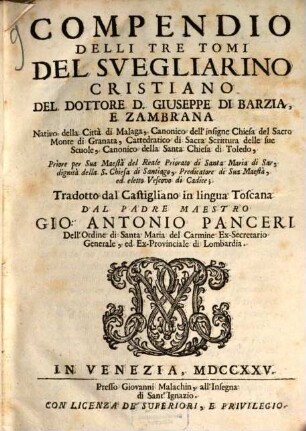 Svegliarino Cristiano Di Discorsi Dottrinali Sopra particolari Assunti : disposto, accioche il Peccatore ritorni al suo dovere, e vinca il pericoloso letargo delle sue colpe, animandos. 9