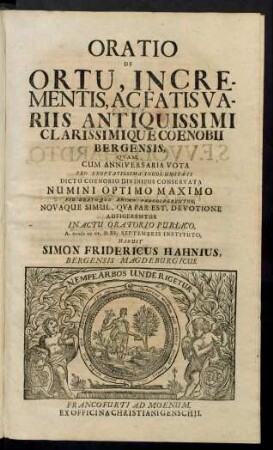 Oratio De Ortu, Incrementis, Ac Fatis Variis Antiquissimi Clarissimique Coenobii Bergensis