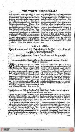 CAP. XVIII. Vom Ceremoniel bey Beysetzungen, Leichen-Processionen, Begäng-und Begräbnissen