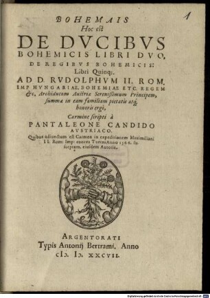 Bohemais : hoc est de ducibus Bohemicis libri duo, de regibus Bohemicis libri quinque
