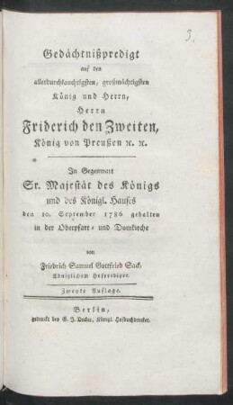 Gedächtnißpredigt auf den allerdurchlauchtigsten, großmächtigsten König und Herrn, Herrn Friderich den Zweiten, König von Preußen [et]c. [et]c.