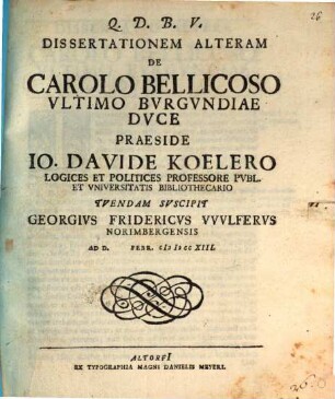 Diss. alteram de Carolo Bellicoso, ultimo Burgundiae duce