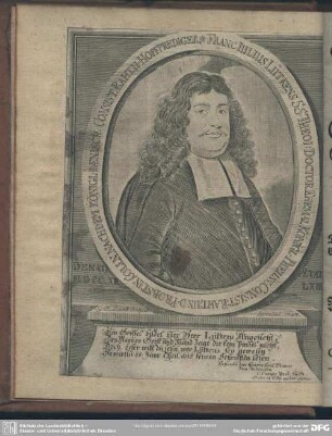FRANZ JULIUS LÜTKENS SS THEOI: DOCTOR, EHEMAL KÖNIGL. PREUSS. CONSIST:RATH, UND PROBST, IN, COLLN. NACHDEM KÖNIGL. DAENISCH. CONIST.RATH II. HOFPREDIGER : Ein Griffel bildet hier Herr Lütkens Angesicht, Des Mannes Geist und Mund zeigt dir kein Pinsel nicht, Doch, Leser, willst du sehn, wer Lütkens sey gewesen? So wirsttu es Zum Theil, aus seinen Schrifften lesen