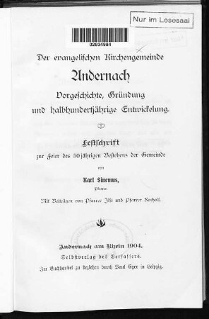 Der evangelischen Kirchengemeinde Andernach Vorgeschichte, Gründung und halbhundertjährige Entwicklung : Festschrift zur Feier des 50jährigen Bestehens d. Gemeinde