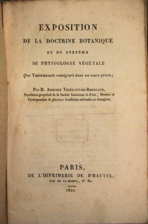 Exposition de la doctrine botanique et du systême de physiologie végétale que Theopraste enseignait dans ses cours privés