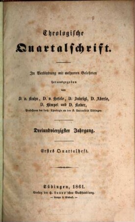 Theologische Quartalschrift : ThQ ; Tübingen. 43. 1861
