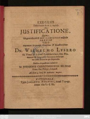 Exegesis Dicti Paulini Rom. 3. 24. 25. De Iustificatione