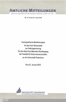 Fachspezifische Bestimmungen für das Fach Romanistik zur Prüfungsordnung für den Zwei-Fach-Bachelor-Studiengang der Fakultät für Kulturwissenschaften an der Universität Paderborn : vom 21. Januar 2010
