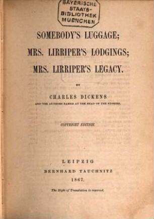 Somebody's Luggage : Mrs. Lirriper's Lodgings; Mrs. Lirriper's Legacy