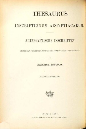 Thesaurus Inscriptionum Aegyptiacarum : Altägyptische Inschriften gesammelt, verglichen, übertragen, erklärt und autographirt von Heinrich Brugsch, 6