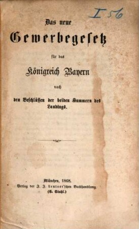 Das neue Gewerbegesetz für das Königreich Bayern nach den Beschlüssen der beiden Kammern des Landtags